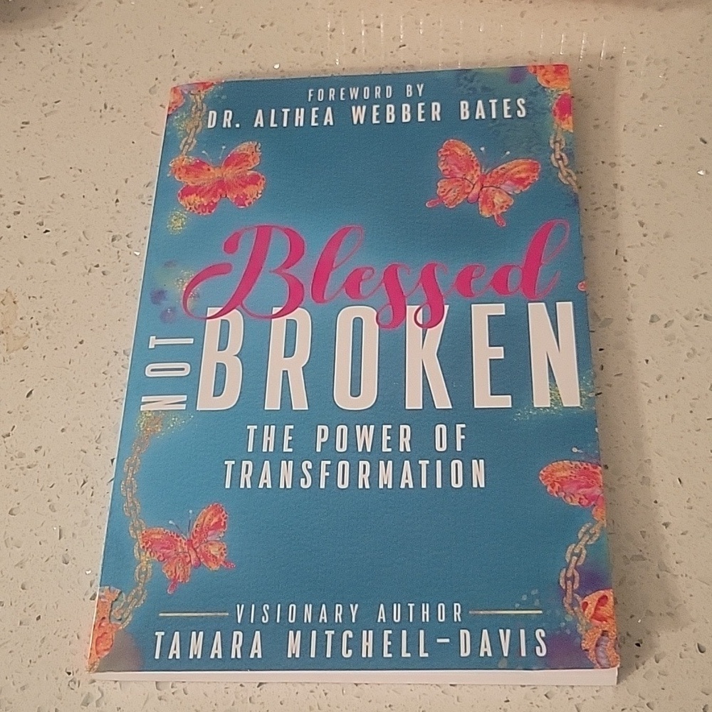 Blessed Not Broken: The Power of Transformation by Tamara Mitchell-Davis